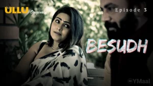 Besudh Episode 3