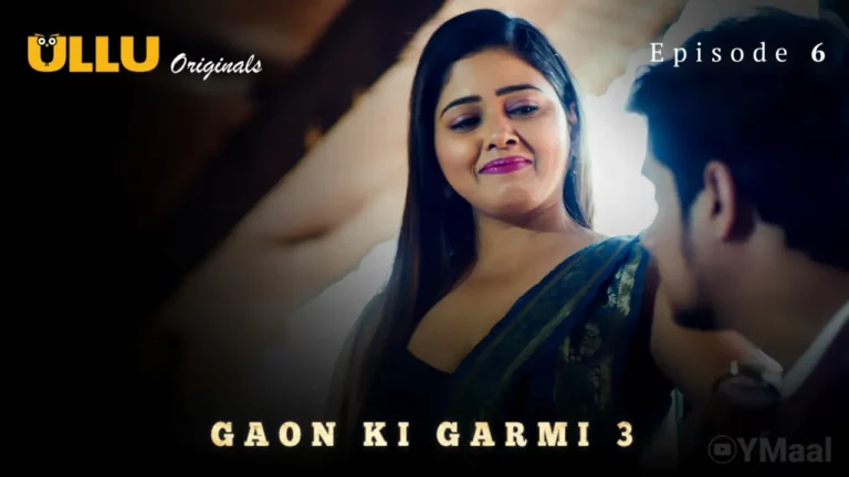 Gaon Ki Garmi 3 Episode 6