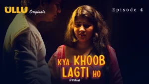 Kya Khoob Lagti Ho Episode 4