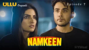 Namkeen Episode 7