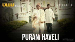 Purani Haveli Episode 1