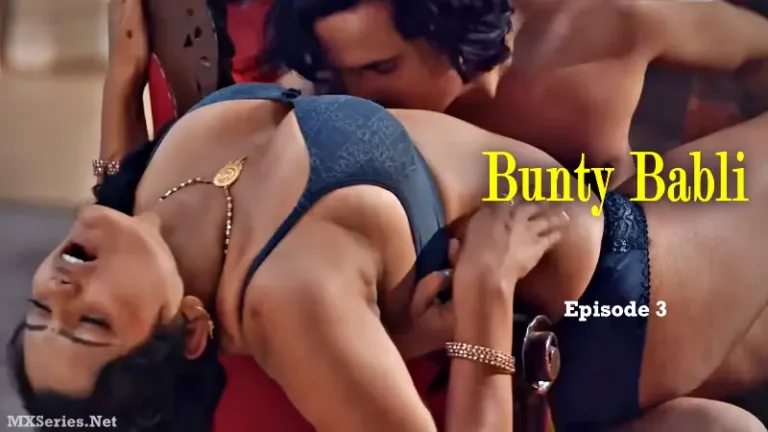 Bunty Babli Episode 3