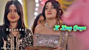 Thumbnail of L Lag Gaye Episode 2 Web Series